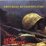 Tributes - Dead Kennedys - What Were We Fighting For