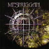 Meshuggah - Chaosphere (Reloaded Edition)