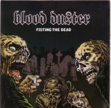 Blood Duster - Fisting The Dead (Reissue)