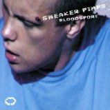 Sneaker Pimps - Bloodsport