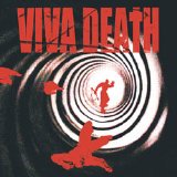 Viva Death - Viva Death