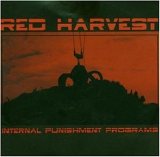 Red Harvest - Internal Punishment Programs