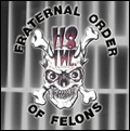 H8 Inc. - Fraternal Order Of Felons