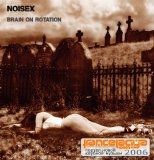 Noisex - Brain On Rotation