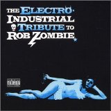 Tributes - Rob Zombie: The Electro-Industrial Tribute to Rob Zombie