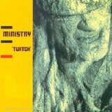 Ministry - Twitch
