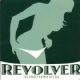 Revolver - The Unholy Mother Of Fuck
