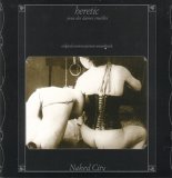 Naked City - Heretic: Jeux Des Dames Cruelles