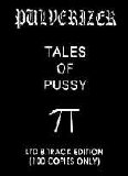 Pulverizer - Tales Of Pussy