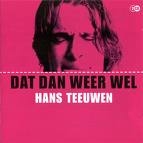 Hans Teeuwen - Dat Dan Weer Wel