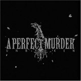 A Perfect Murder - Unbroken