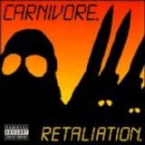 Carnivore - Retaliation & Carnivore