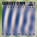 Jeff Mills - Waveform Transmission Vol. 1