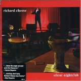 Richard Cheese - Silent Nightclub