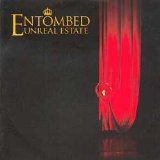 Entombed - Unreal Estate