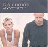 K's Choice - Almost Happy