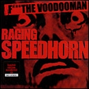 Raging Speedhorn - Fuck The Voodooman CDS