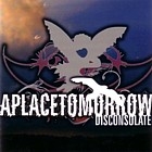 A Place Tomorrow - Disconsolate EP