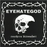 Eyehategod - Southern Discomfort