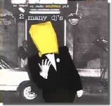2 Many DJ's - As Heard On Radio Soulwax Pt. 5
