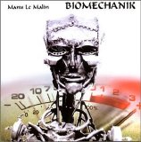 Manu Le Malin - Biomechanik I
