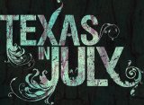 Texas In July - I Am