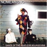 NoMeansNo - Dance Of The Headless Bourgeoisie