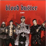 Blood Duster - Cunt (Reissue)
