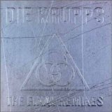 Die Krupps - The Final Remixes