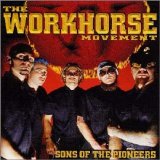 Workhorse Movement - Sons Of The Pioneers