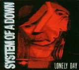 System Of A Down - Lonely Day