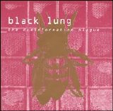 Black Lung - The Disinformation Plague