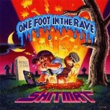 Shitmat - One Foot In The Rave