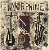 Morphine - The Best Of Morphine