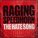 Raging Speedhorn - Hate Song CDM