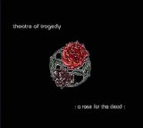 Theatre Of Tragedy - A Rose For The Dead