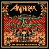 Anthrax - The Greater Of Two Evils