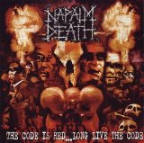 Napalm Death - The Code Is Red... Long Live The Code