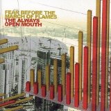 Fear Before The March Of Flames - The Always Open Mouth