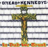 Tributes - Dread Kennedys (In Dub We Trust)