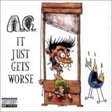 Anal Cunt - It Just Gets Worse