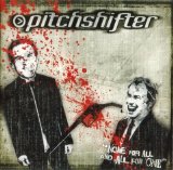Pitchshifter - None For All And All For One