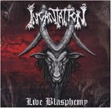 Incantation - Blasphemy
