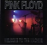 Pink Floyd - Welcome To The Machine