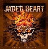 Jaded Heart - Perfect Insanity