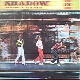 Shadow - Shadows in the Streets