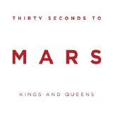 30 Seconds to Mars - Kings and Queens - Single