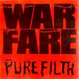Warfare - Pure Filth - Pure Filth