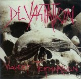 Devastation - Violent Termination - Idolatry - Violent Termination