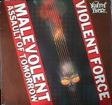 Violent Force - Malevolent Assault Of Tomorrow